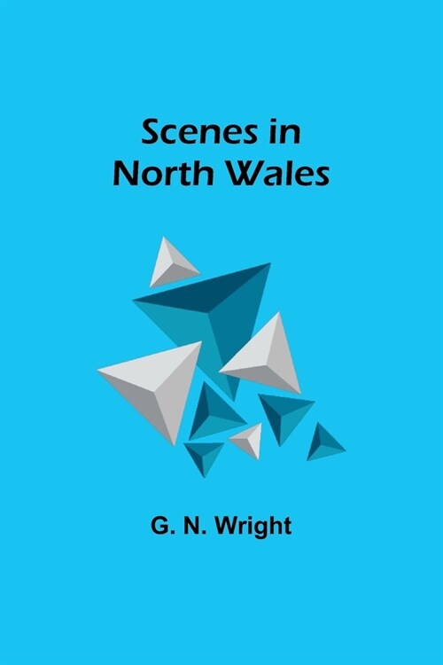 Scenes in North Wales (Paperback)