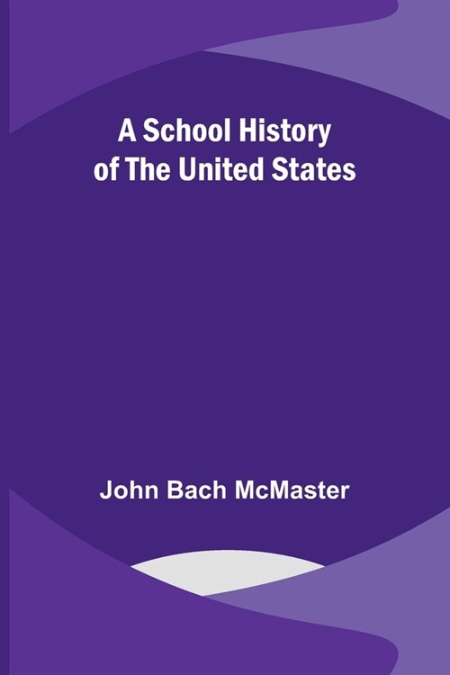 A School History of the United States (Paperback)