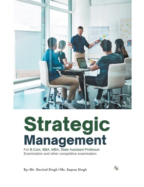 Strategic Management: For B.Com, BBA, MBA, State Assistant Professor and Other Competitive Exams (Paperback)