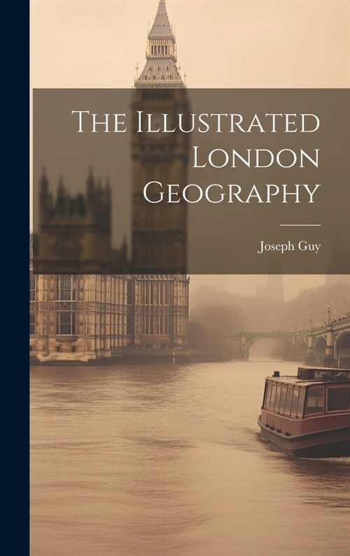 The Illustrated London Geography (Hardcover)