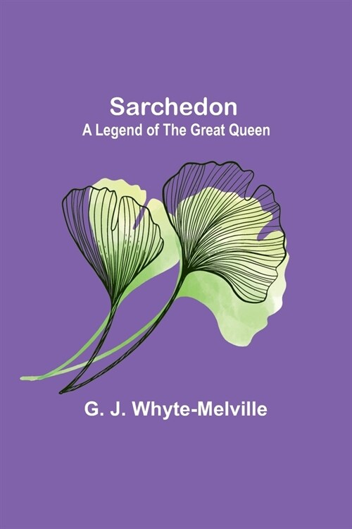 Sarchedon: A Legend of the Great Queen (Paperback)