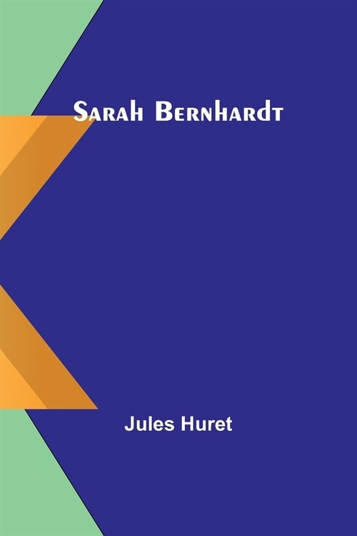 Sarah Bernhardt (Paperback)