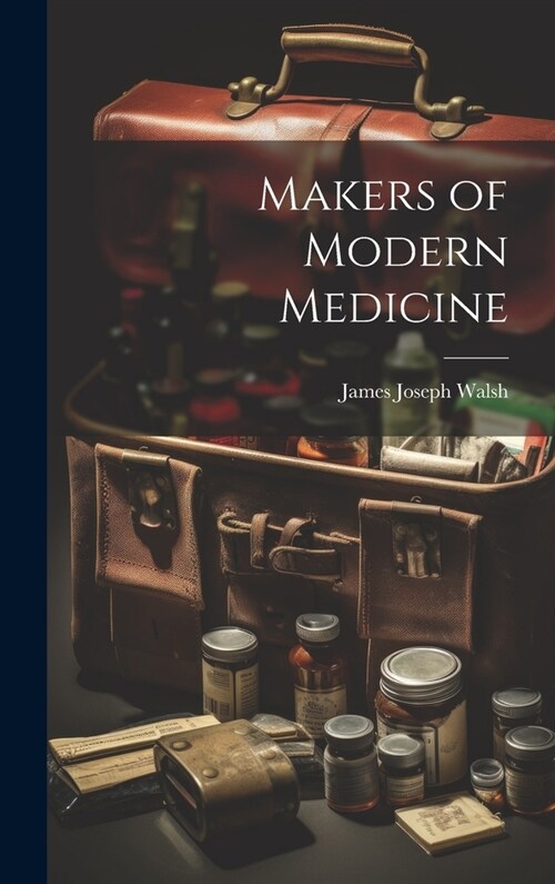 Makers of Modern Medicine (Hardcover)