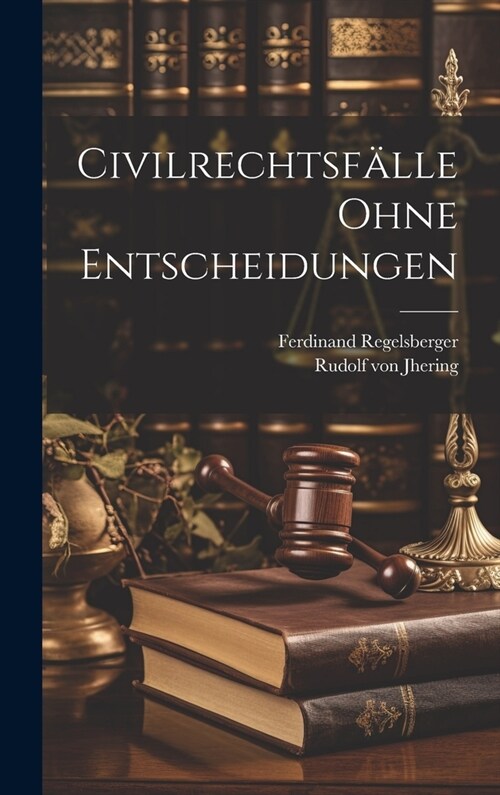 Civilrechtsf?le Ohne Entscheidungen (Hardcover)