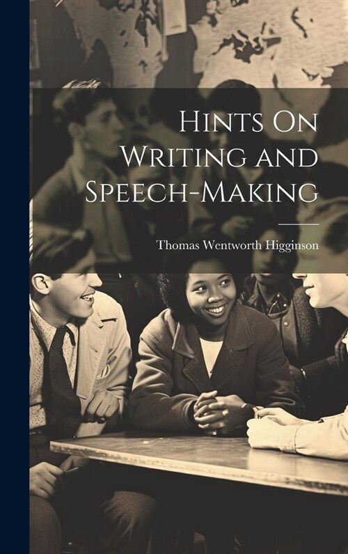 Hints On Writing and Speech-Making (Hardcover)