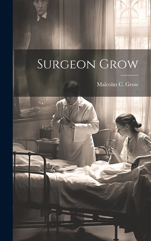 Surgeon Grow (Hardcover)