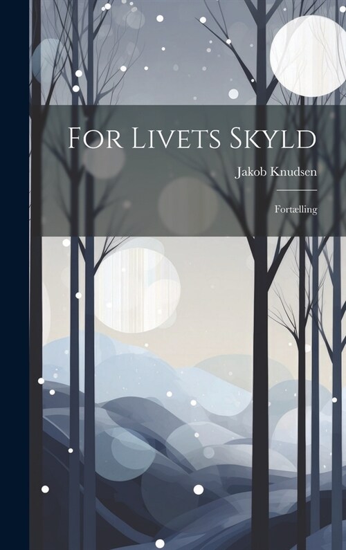 For Livets Skyld: Fort?ling (Hardcover)