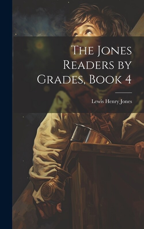 The Jones Readers by Grades, Book 4 (Hardcover)