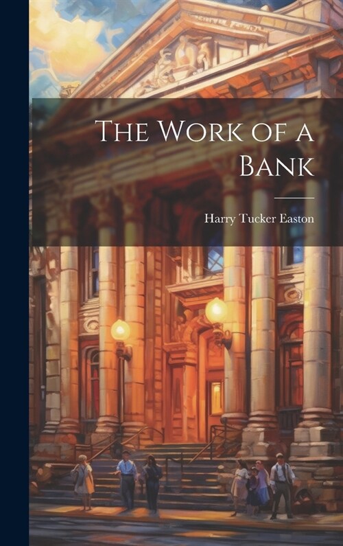 The Work of a Bank (Hardcover)