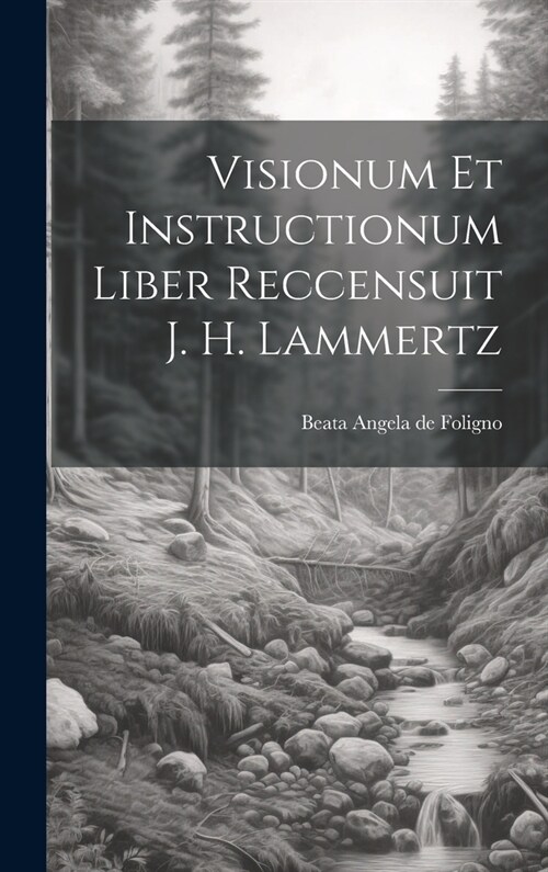 Visionum Et Instructionum Liber Reccensuit J. H. Lammertz (Hardcover)