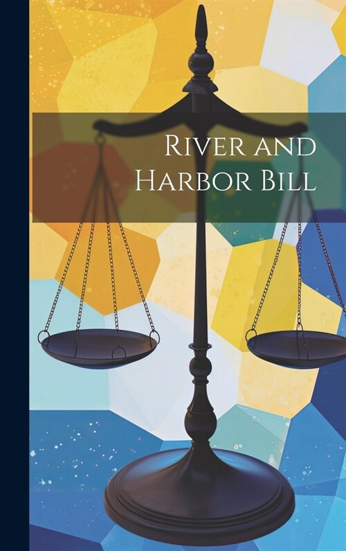 River and Harbor Bill (Hardcover)