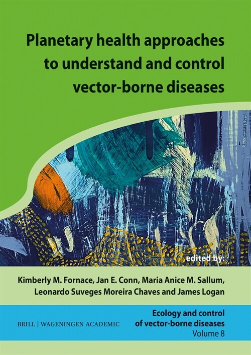 Planetary Health Approaches to Understand and Control Vector-Borne Diseases (Hardcover)