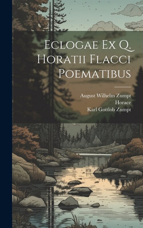 Eclogae Ex Q. Horatii Flacci Poematibus (Hardcover)