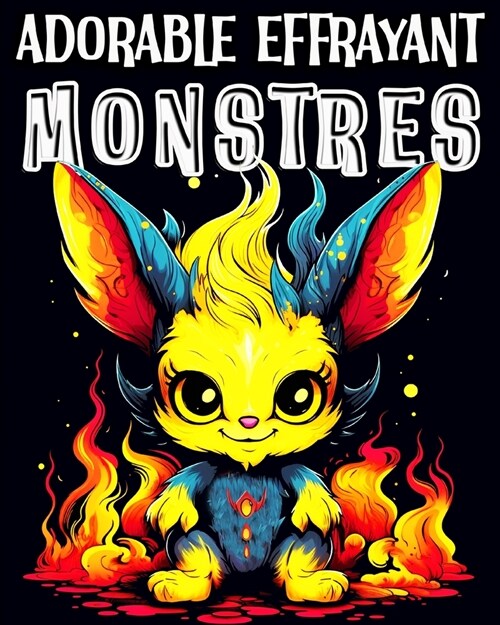 Monstres Livre de Coloriage: 60 Unique Monstres Mignons Images Livre de Coloriage (Paperback)