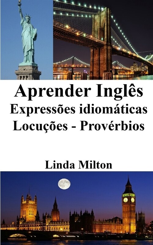 Aprender Ingl?: Express?s idiom?icas - Locu寤es - Prov?bios (Paperback)