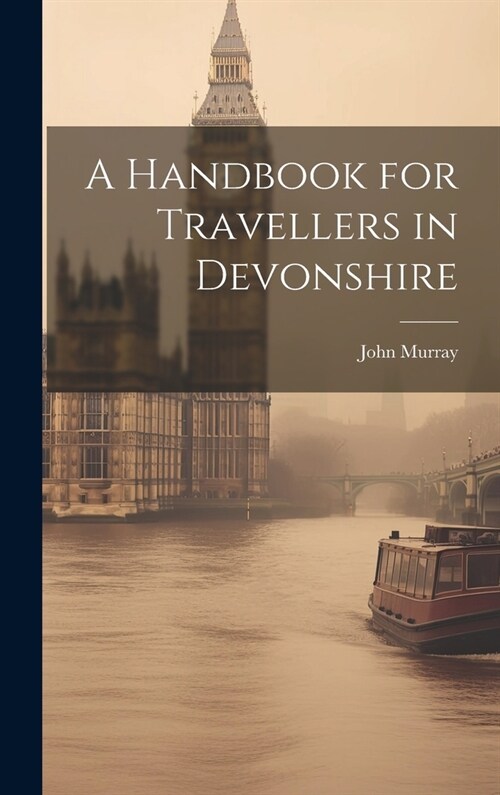 A Handbook for Travellers in Devonshire (Hardcover)