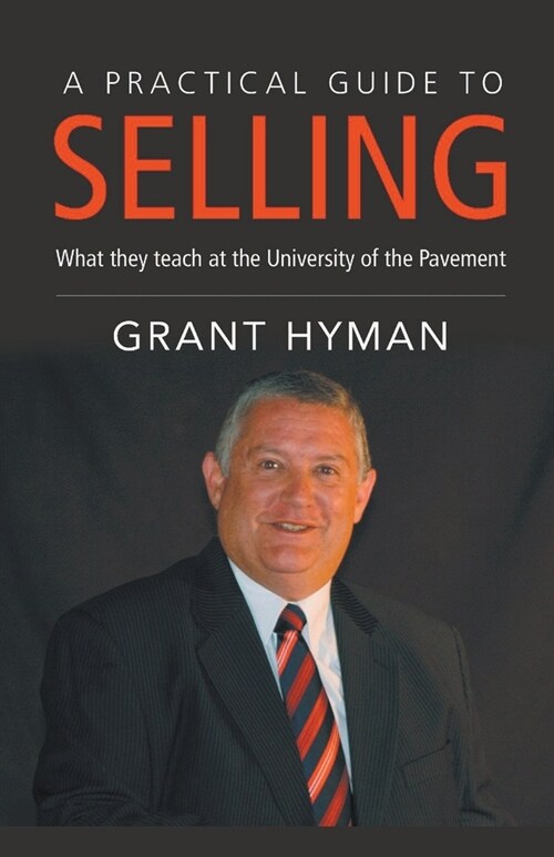 A Practical Guide to Selling (Paperback)