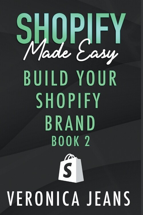 Build Your Shopify Brand (Paperback)