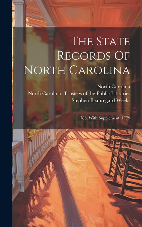The State Records Of North Carolina: 1786, With Supplement, 1779 (Hardcover)