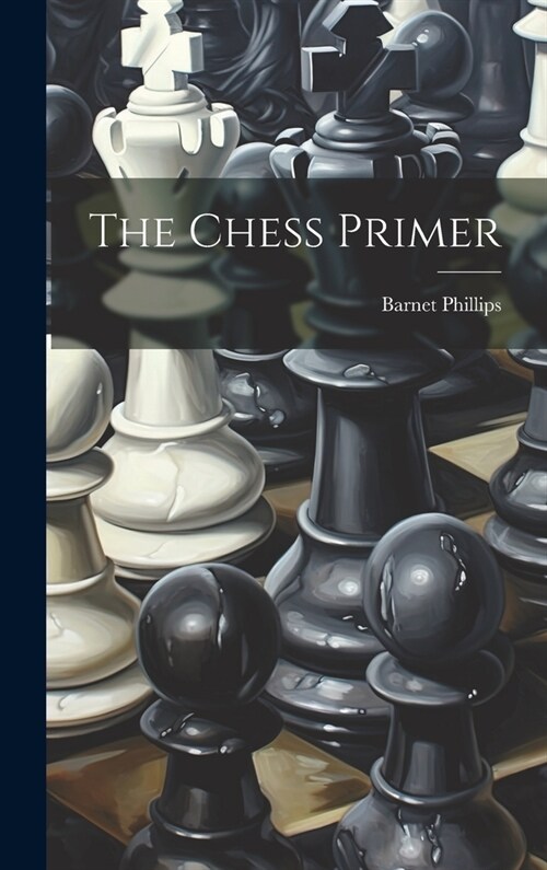 The Chess Primer (Hardcover)