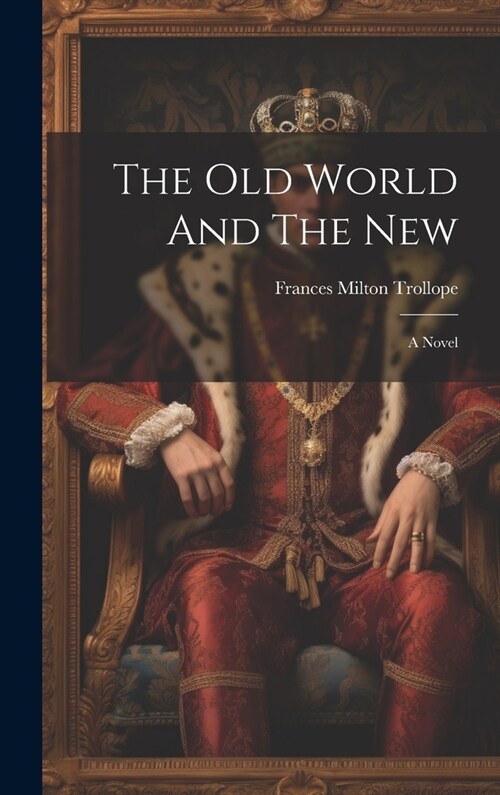 The Old World And The New (Hardcover)