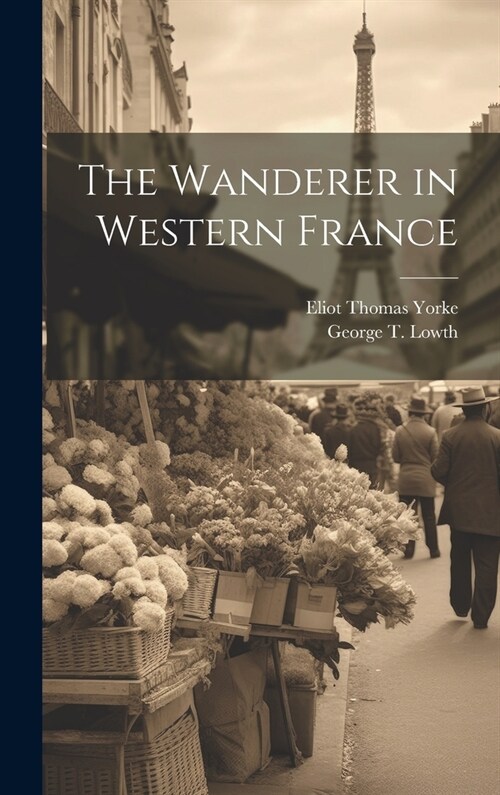 The Wanderer in Western France (Hardcover)