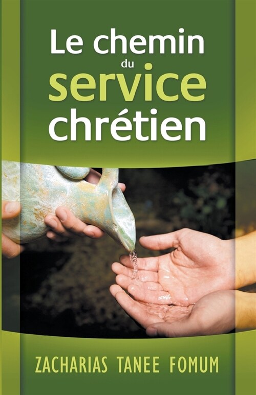 Le Chemin du Service Chr?ien (Paperback)