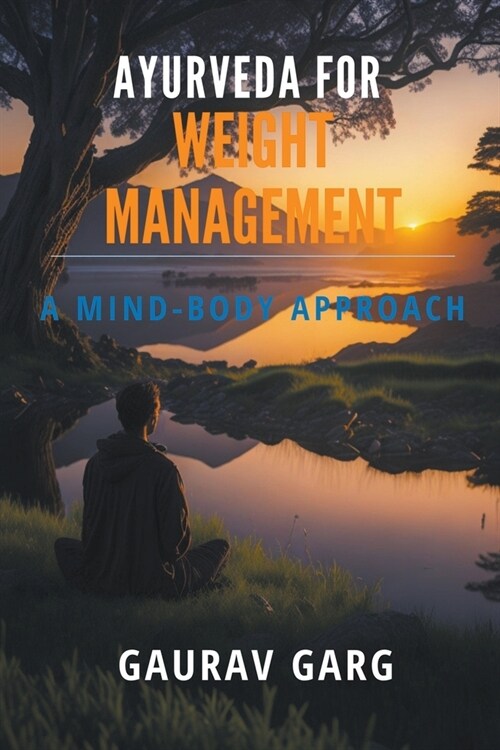 Ayurveda for Weight Management: A Mind-Body Approach (Paperback)