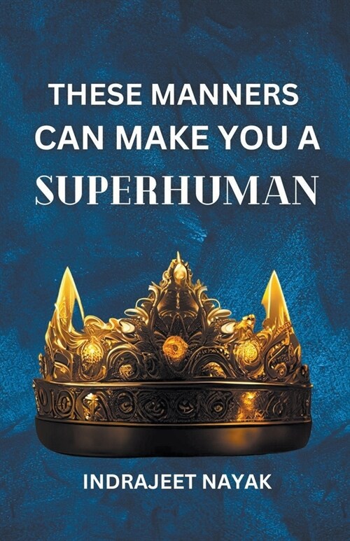 These Manners Can Make You a Superhuman (Paperback)