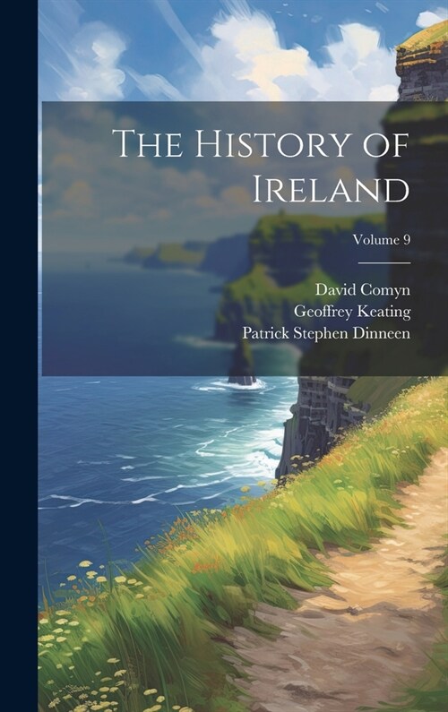 The History of Ireland; Volume 9 (Hardcover)