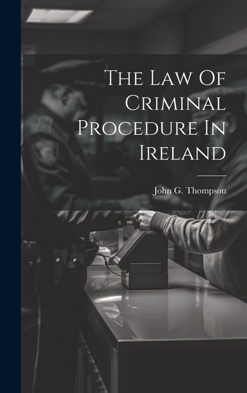 The Law Of Criminal Procedure In Ireland (Hardcover)