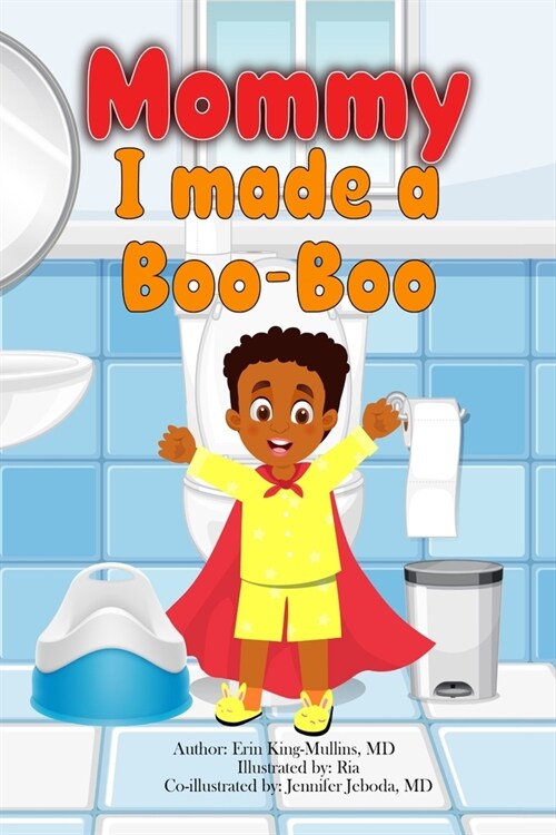 Mommy! I Made a Boo-Boo (Paperback)