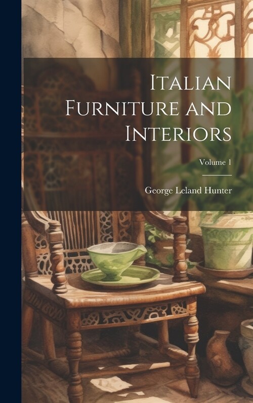 Italian Furniture and Interiors; Volume 1 (Hardcover)