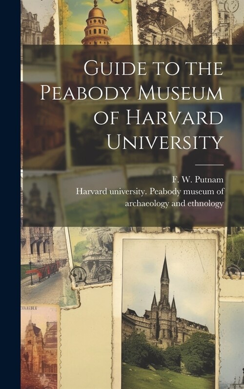 Guide to the Peabody Museum of Harvard University (Hardcover)
