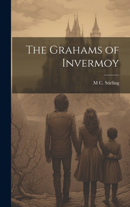 The Grahams of Invermoy (Hardcover)