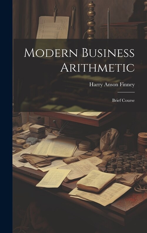 Modern Business Arithmetic: Brief Course (Hardcover)