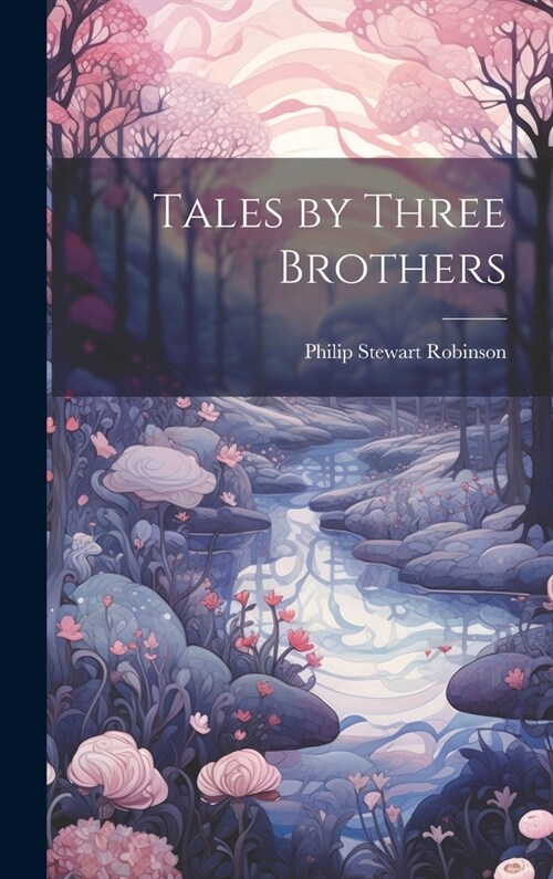 Tales by Three Brothers (Hardcover)