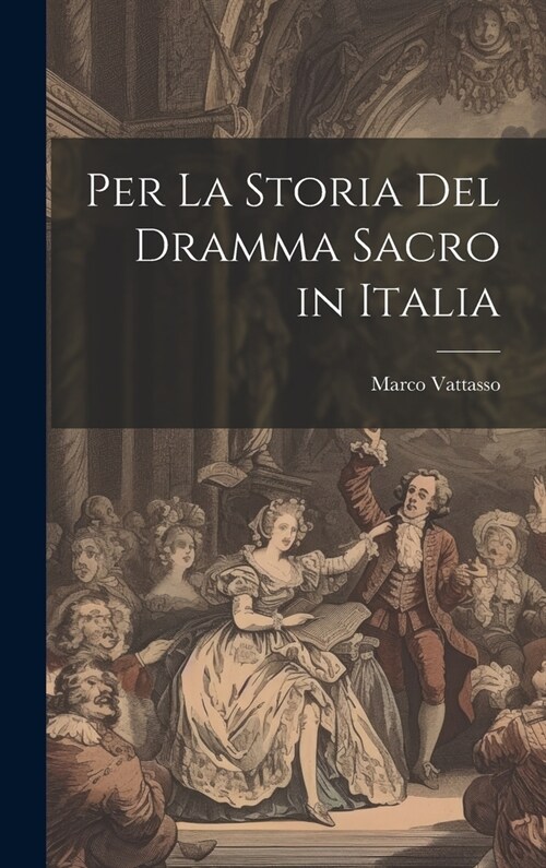 Per la storia del dramma sacro in Italia (Hardcover)