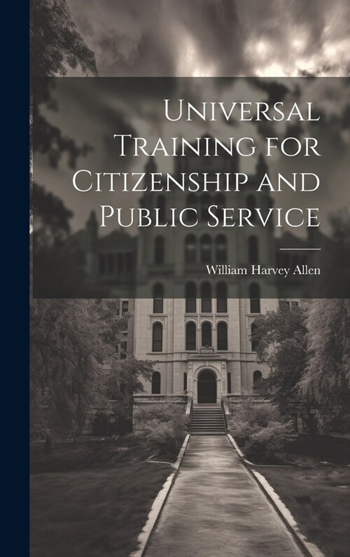 Universal Training for Citizenship and Public Service (Hardcover)