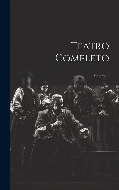 Teatro Completo; Volume 1 (Hardcover)