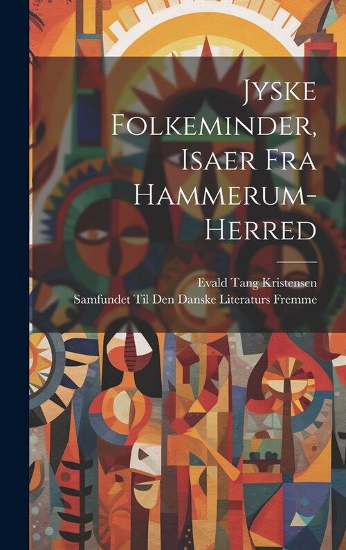 Jyske Folkeminder, Isaer Fra Hammerum-Herred (Hardcover)