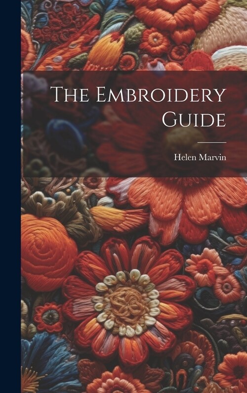 The Embroidery Guide (Hardcover)