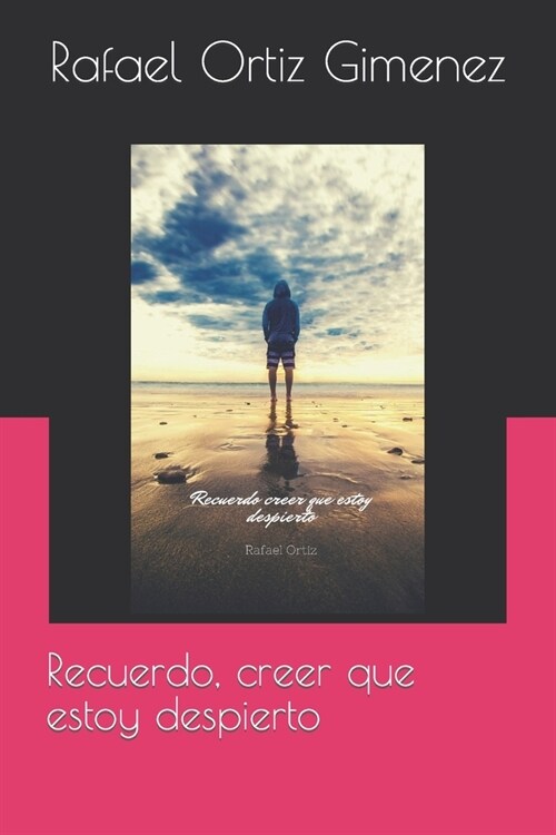 Recuerdo, creer que estoy despierto (Paperback)