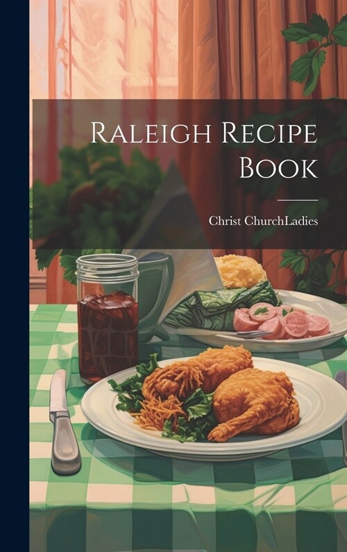 Raleigh Recipe Book (Hardcover)