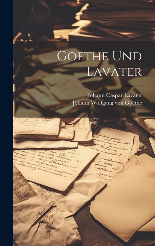 Goethe Und Lavater (Hardcover)