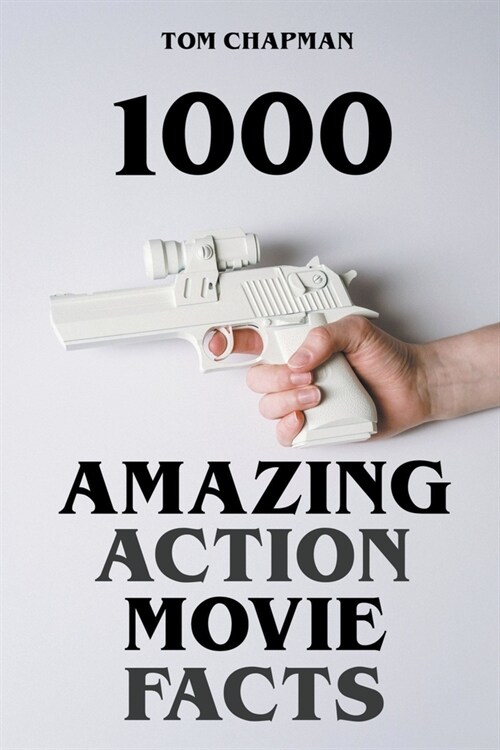 1000 Amazing Action Movie Facts (Paperback)