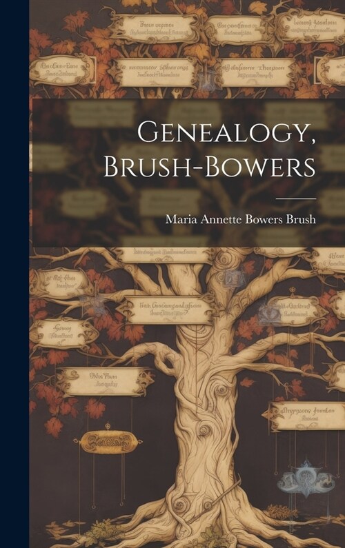 Genealogy, Brush-Bowers (Hardcover)