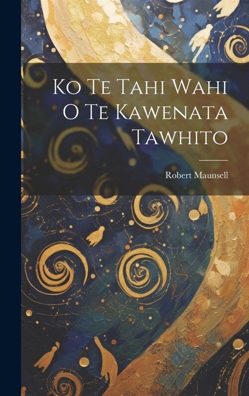 Ko Te Tahi Wahi O Te Kawenata Tawhito (Hardcover)