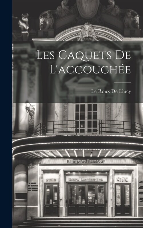 Les Caquets De Laccouch? (Hardcover)