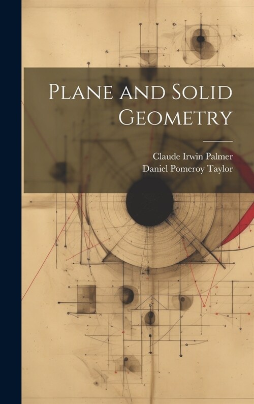 Plane and Solid Geometry (Hardcover)